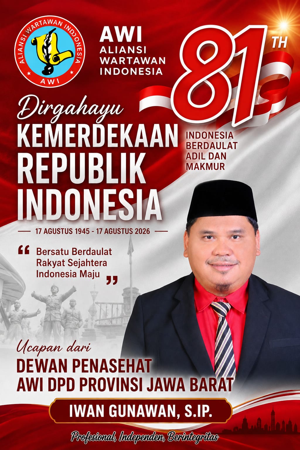 Sambut HUT RI ke-81, Dewan Penasehat AWI DPD Jabar Iwan Gunawan, S.IP., Ajak Masyarakat Perkuat Persatuan dan Semangat Kebangsaan